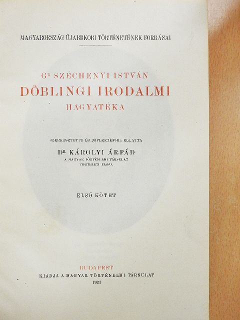 Gróf Széchenyi István - Gr. Széchenyi István döblingi irodalmi hagyatéka I. (rossz állapotú) [antikvár]