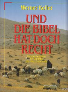 Keller, Werner - Und die Bibel hat doch recht [antikvár]