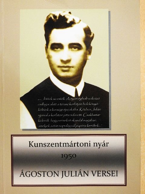 Ágoston Julián - Kunszentmártoni nyár 1950 [antikvár]