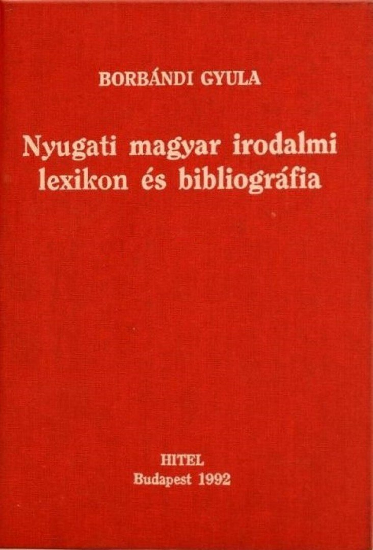 Borbándi Gyula - Nyugati magyar irodalmi lexikon és bibliográfia [antikvár]