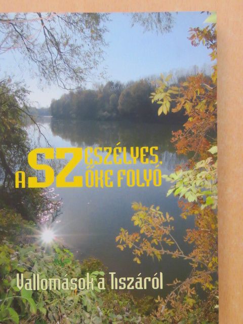 Bodnár István - A szeszélyes, szőke folyó [antikvár]