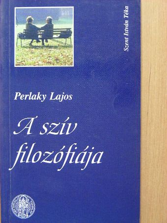 Perlaky Lajos - A szív filozófiája [antikvár]