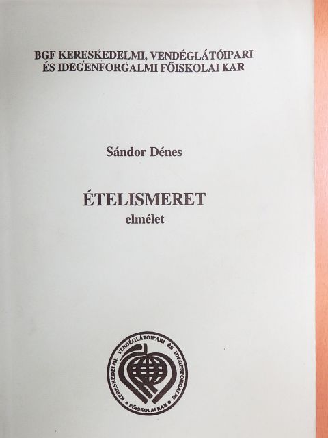 Sándor Dénes - Ételismeret 1-2. [antikvár]