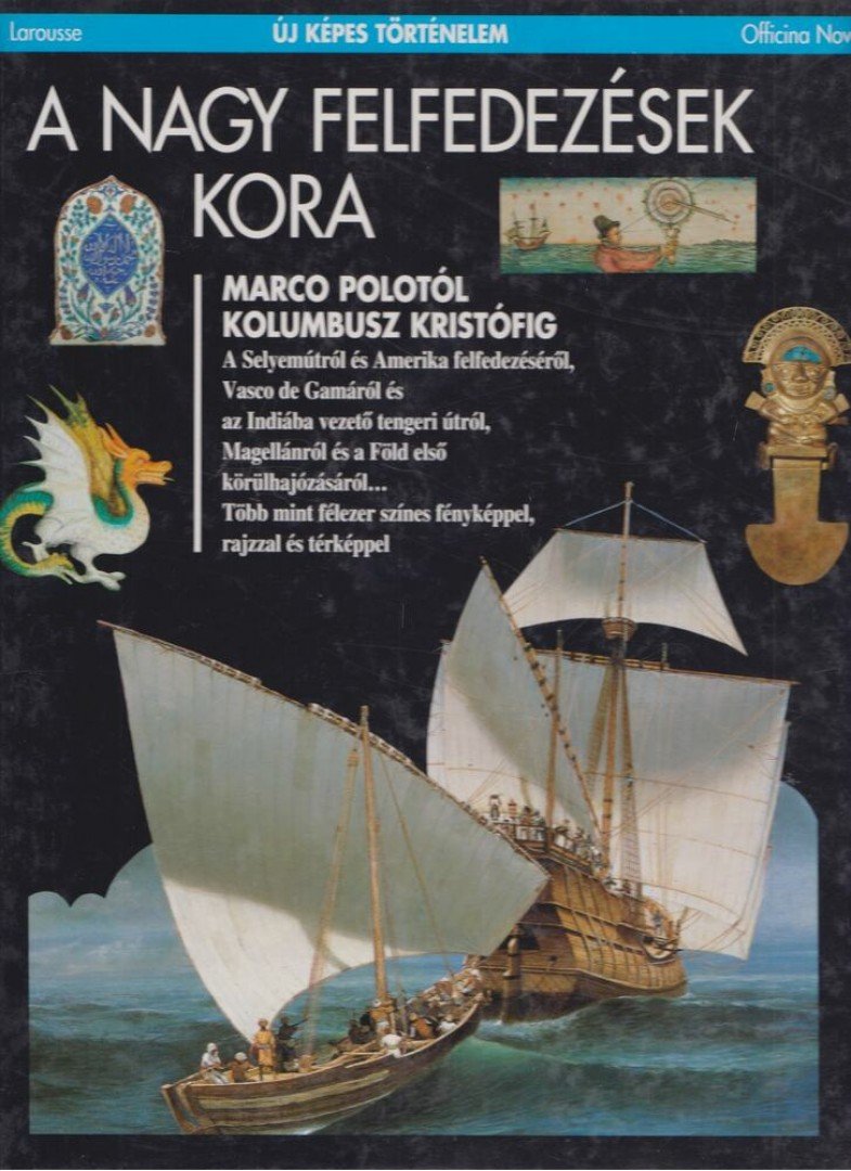 Marchand, Pierre - A nagy felfedezések kora [antikvár]