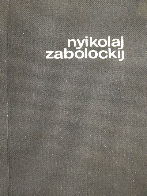Nyikolaj Zabolockij - Nyikolaj Zabolockij [antikvár]
