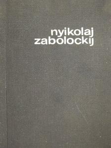Nyikolaj Zabolockij - Nyikolaj Zabolockij [antikvár]