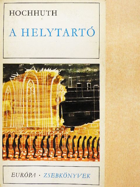 Rolf Hochhuth - A helytartó [antikvár]