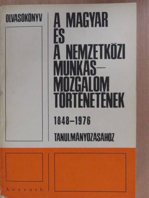 Engels - Olvasókönyv a magyar és a nemzetközi munkásmozgalom történetének 1848-1976 tanulmányozásához [antikvár]