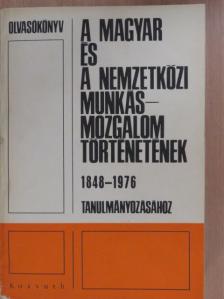Engels - Olvasókönyv a magyar és a nemzetközi munkásmozgalom történetének 1848-1976 tanulmányozásához [antikvár]