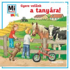 Eva Dix - Gyere velünk a tanyára! - Mi MICSODA mini füzet [antikvár]