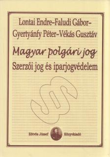 Lontai Endre, Faludi Gábor, Gyertyánfy Péter, Vékás Gusztáv dr. - Szerzői jog és iparjogvédelem [antikvár]