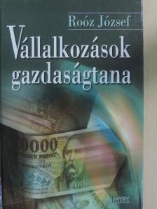 Dr. Roóz József - Vállalkozások gazdaságtana [antikvár]