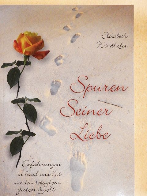 Elisabeth Windhofer - Spuren Seiner Liebe [antikvár]