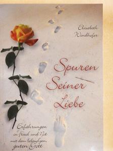 Elisabeth Windhofer - Spuren Seiner Liebe [antikvár]