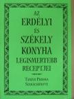 Tamási Piroska - Az erdélyi és székely konyha legismertebb receptjei [antikvár]