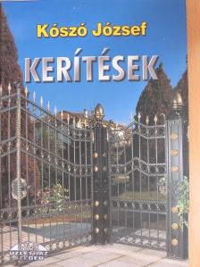 Kószó József - Kerítések [antikvár]