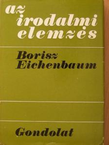 Borisz Eichenbaum - Az irodalmi elemzés [antikvár]