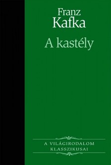 Franz Kafka - A kastély [eKönyv: epub, mobi]