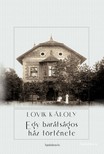 LOVIK KÁROLY - Egy barátságos ház története [eKönyv: epub, mobi]