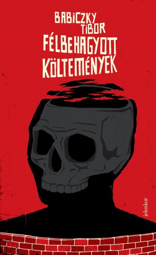 Babiczky Tibor - Félbehagyott költemények [eKönyv: epub, mobi]