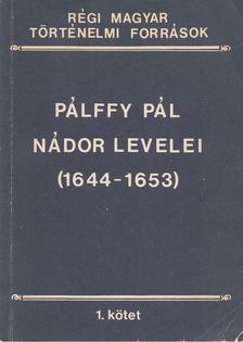 S. Lauter Éva - Pálffy Pál nádor levelei (1644-1653) I. [antikvár]
