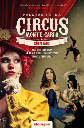 Palotás Petra - Circus Monte-Carlo 1. - Kötéltánc [eKönyv: epub, mobi]