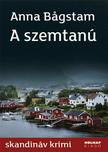 Anna Bägstam - A szemtanú