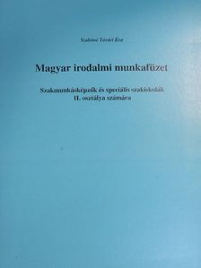 Szabóné Tóvári Éva - Magyar irodalmi munkafüzet [antikvár]