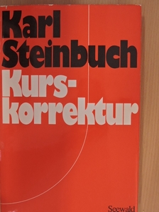 Karl Steinbuch - Kurskorrektur [antikvár]