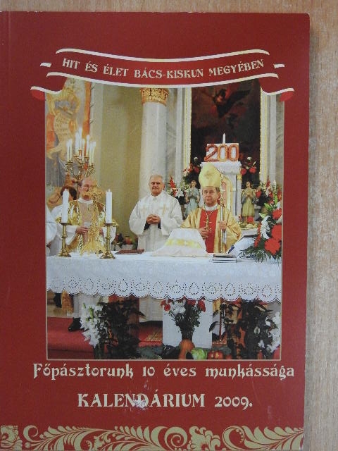 Hit és élet Bács-Kiskun megyében 2009. [antikvár]