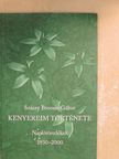 Szászy Brooser Gábor - Kenyereim története [antikvár]