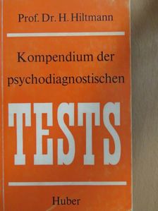 Hildegard Hiltmann - Kompendium der Psychodiagnostischen Tests [antikvár]