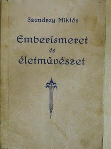 Szendrey Miklós - Emberismeret és életművészet [antikvár]