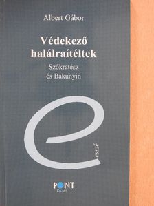 Albert Gábor - Védekező halálraítéltek (dedikált példány) [antikvár]