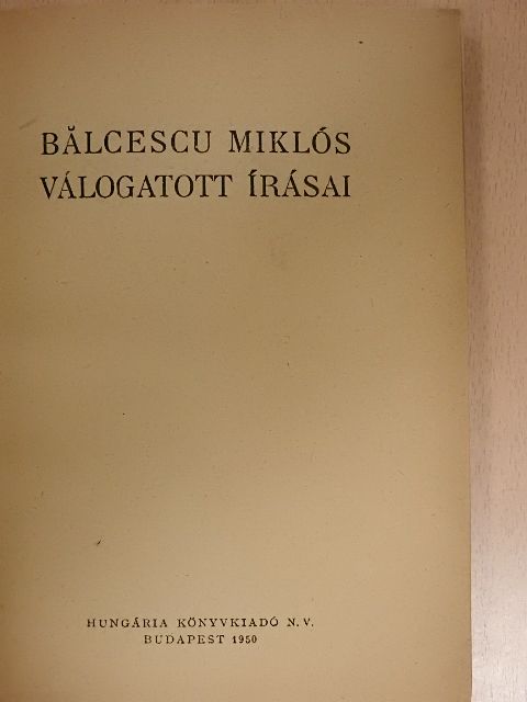 Bálcescu Miklós - Bálcescu Miklós válogatott írásai [antikvár]
