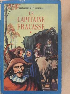 Théophile Gautier - Le Capitaine Fracasse [antikvár]