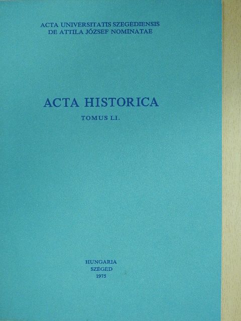 Szántó Imre - Acta Historica Tomus LI. (dedikált példány) [antikvár]