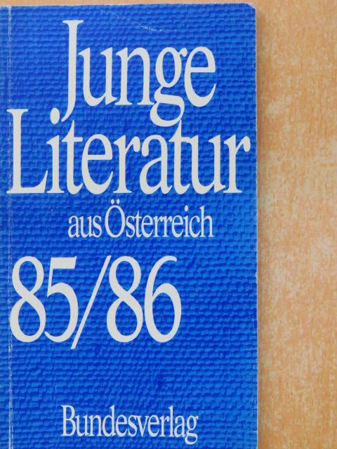 Beatrix Kaiser - Junge Literatur aus Österreich 85/86 [antikvár]