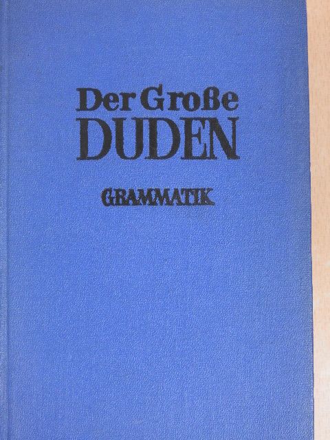 Duden Grammatik der deutschen Gegenwartssprache [antikvár]