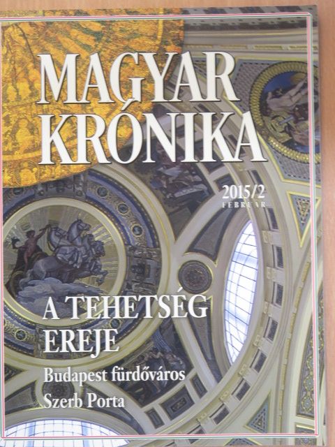 Ágoston Balázs - Magyar Krónika 2015. február [antikvár]