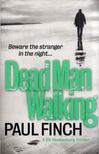 Paul Finch - Dead Man Walking [antikvár]