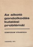 Salamon Jenő, Benedek László, Kósáné Ormai Vera, Székely Tiborné - Az alkotó gondolkodás kutatási problémái [antikvár]