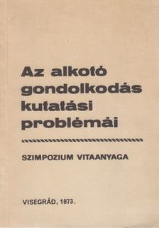 Salamon Jenő, Benedek László, Kósáné Ormai Vera, Székely Tiborné - Az alkotó gondolkodás kutatási problémái [antikvár]