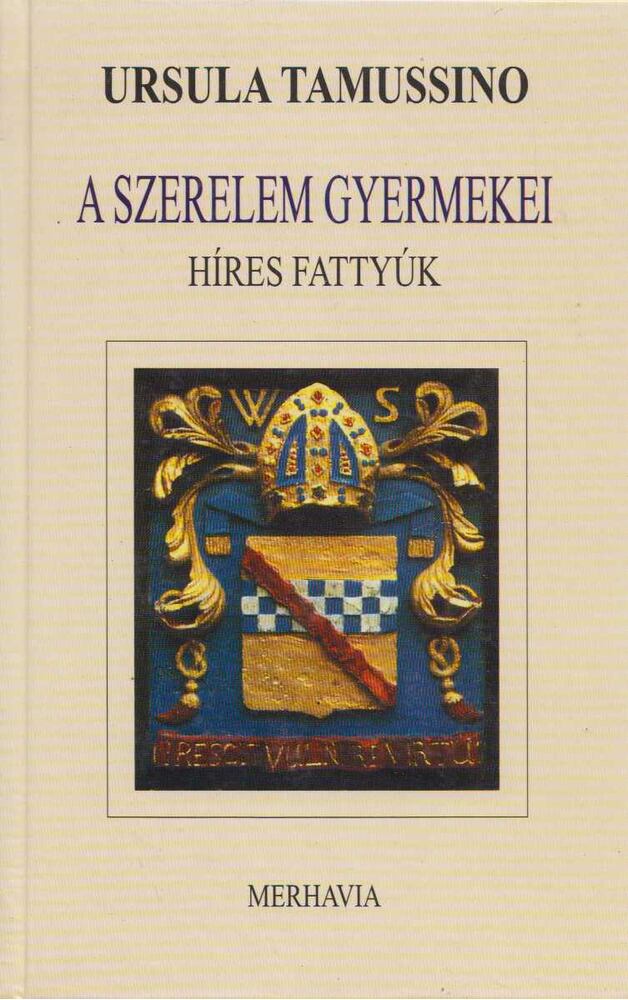 Tamussino, Ursula - A szerelem gyermekei [antikvár]