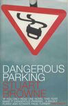 Stuart Browne - Dangerous Parking [antikvár]