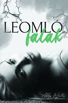 Abby Winter - Leomló falak [eKönyv: epub, mobi]