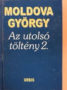 Moldova György - Az utolsó töltény 2. [antikvár]