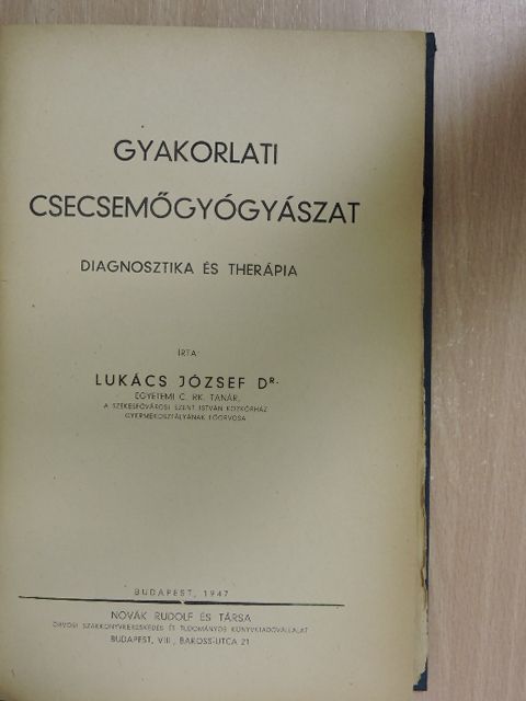 Dr. Lukács József - Gyakorlati csecsemőgyógyászat [antikvár]