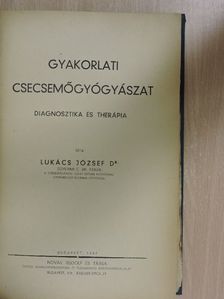Dr. Lukács József - Gyakorlati csecsemőgyógyászat [antikvár]