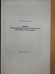 Bálint György - Különlenyomat a Magyar Mezőgazdasági Múzeum Közleményei 1992-1994. évi kötetéből [antikvár]